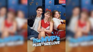 Screenshot of the microdrama poster for The MVP's Plus Sized Love.